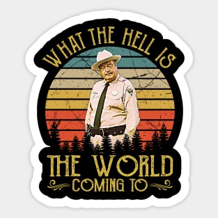 What The Hell Is The World Coming To Sticker